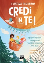 Credi in te. Ediz. a colori libro