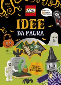 Idee da paura. Lego. Ediz. a colori. Con mattoncini Lego