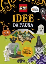 Idee da paura. Lego. Ediz. a colori. Con mattoncini Lego libro