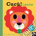 Leone. Cucù! Ediz. a colori libro