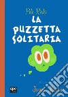 La puzzetta solitaria. Ediz. a colori libro