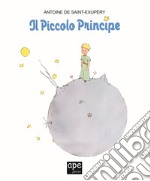 Il Piccolo Principe. Ediz. a colori libro