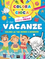 Colora e gioca le tue vacanze. Colora la tua estate e divertiti. Ediz. illustrata libro