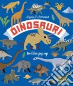 Dinosauri. Un libro pop-up. Ediz. a colori