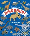 Dinosauri. Un libro pop-up. Ediz. a colori libro