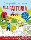 Alla fattoria. Il mio primo libro da colorare. Ediz. illustrata. Con acquerelli. Con pennello libro