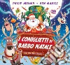 I coniglietti di Babbo Natale. Ediz. a colori libro