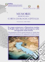 Memorie descrittive della carta geologica d'Italia. Vol. 92: Le acque sotterranee e l'intrusione marina in Puglia: dalla ricerca all'emergenza nella salvaguardia della risorsa