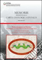 Memorie descrittive della carta geologica d'Italia. Vol. 96: Testo, contesto ed evento. Geomitologia, una nuova frontiera delle scienze della terra libro