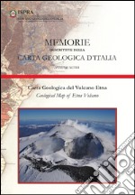 Memorie descrittive della carta geologica d'Italia. Vol. 98: Carta geologica del vulcano Etna 1:50.000 libro