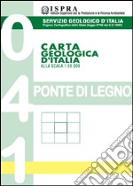 Carta geologica d'Italia alla scala 1:50.000 F° 041. Ponte di Legno libro