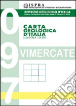 Carta geologica d'Italia alla scala 1:50.000 F° 097. Vimercate libro