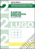 Carta geologica d'Italia alla scala 1:50.000 F° 222. Lugo libro