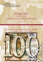 Memorie descrittive della carta geologica d'Italia. Vol. 100: La cartografia del Servizio Geologico d'Italia libro