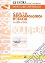 Carta geomorfologica d'Italia alla scala 1:50.000. F.° 316-317-328-329. Isola d'Elba libro