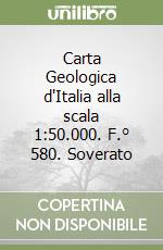 Carta Geologica d'Italia alla scala 1:50.000. F.° 580. Soverato libro