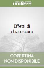 Effetti di chiaroscuro