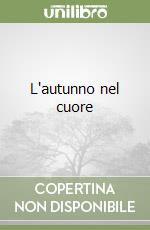 L'autunno nel cuore