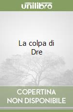 La colpa di Dre libro