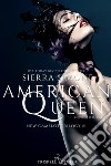 American queen. New Camelot trilogy. Vol. 1 libro