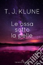 Le ossa sotto la pelle libro