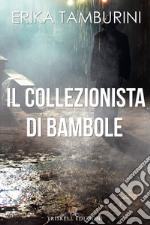 Il collezionista di bambole libro