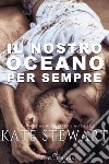 Il nostro oceano per sempre libro