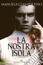 La nostra isola libro