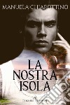 La nostra isola libro