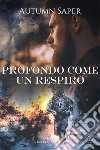 Profondo come un respiro libro di Saper Autumn