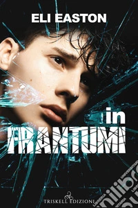 In frantumi