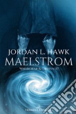 Maelstrom. Whyborne & Griffin. Vol. 7 libro