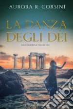 La danza degli dei. Bacio immortale. Vol. 2 libro