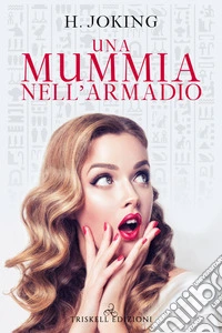 Una mummia nell'armadio libro