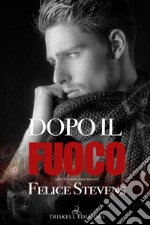 Dopo il fuoco. Inferno e ritorno. Vol. 2 libro