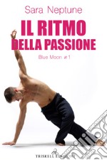 Il ritmo della passione libro