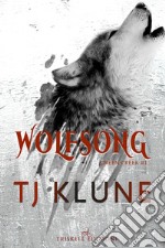 Wolfsong. Il canto del lupo. Green creek. Vol. 1 libro