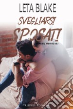 Svegliarsi sposati. Vol. 6-7 libro