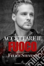 Accettare il fuoco. Inferno e ritorno. Vol. 3 libro