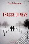 Tracce di neve libro