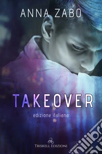 Takeover. Ediz. italiana libro