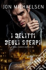 I delitti degli sterpi libro