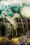 Draakenwood. Whyborne & Griffin. Vol. 9 libro di Hawk Jordan L.