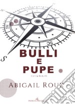 Bulli e pupe. Cut & run. Vol. 3 libro