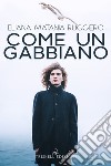 Come un gabbiano libro