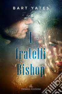 I fratelli Bishop