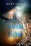 I fratelli Bishop libro