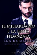 Il miliardario e la finta fidanzata libro