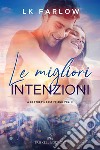 Le migliori intenzioni. A brother's best friend. Vol. 2 libro di Farlow LK