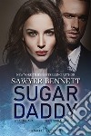 Sugar daddy. Sugar bowl. Ediz. italiana. Vol. 1 libro di Bennett Sawyer